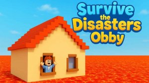 Survive the Disasters: Obby Online Action Game